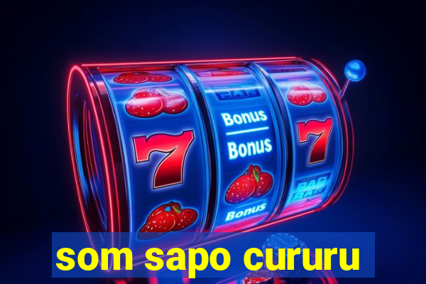 som sapo cururu